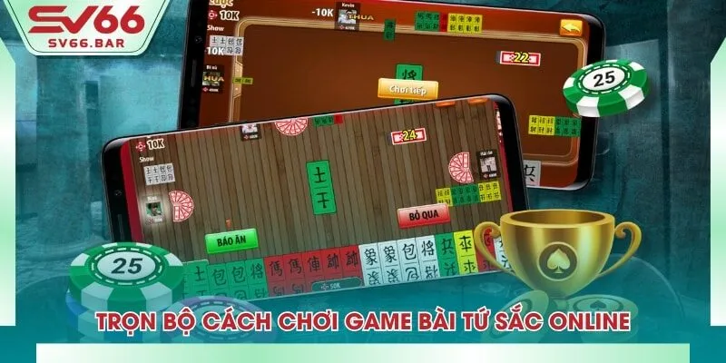Trọn bộ cách chơi game bài tứ sắc online